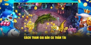 Hướng Dẫn Cách Chơi Bắn Cá Thần Tài AW88 Săn Thưởng Lớn Dễ Dàng